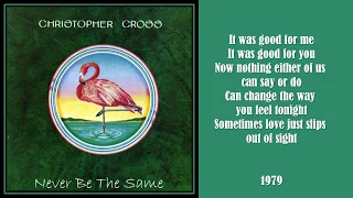 CHRISTOPHER CROSS "Never Be The Same" w/ Lyrics