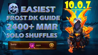 10.0.7 Easiest Frost Dk Guide to 2400+ Solo Shuffles  | Wow Dragonflight pvp arena