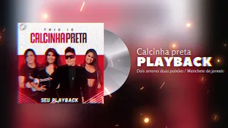 CALCINHA PRETA - DUAS PAIXÕES DOIS AMORES/MANCHETE DE JORNAIS - PLAY-BACK-KARAOKE