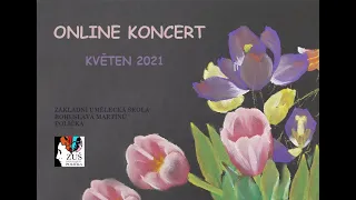 Online koncert - květen 2021 - 1. část