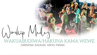 Wakuabudiwa / Hakuna kama wewe - Worship Medley ( Christina Shusho and Kathy Praise )