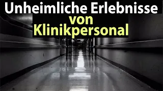 Unheimliche Erlebnisse von Klinikpersonal