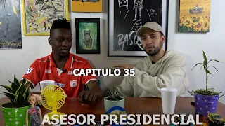 Arroz con Huevo- Podcast. Capitulo #35 - Asesor Presidencial