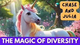 Chase and Julia - The Magic of Diversity - Amazing & Happy Adventures