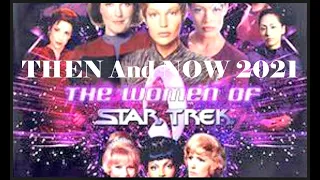 STAR TREK The Women Cast Then And Now 2021