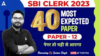 SBI Clerk 2023 | SBI Clerk Reasoning Most Expected Paper 12 | Reasoning By Saurav Sir
