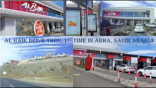 AL BAIK, Drive Thru First-time in Abha, Kingdom of Saudi Arabia 🇸🇦