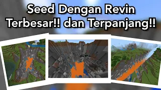 Seed Dengan Revin Terbesar!! dan Terpanjang!! yang pertama kalinya ada di Minecraft