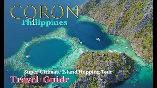 4K | CORON PALAWAN, PHILIPPINES | Super Ultimate Island Hopping tour | 2023