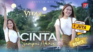 Vita Alvia -  Cinta Sampai Akhir || DJ REMIX Terbaru( Official Music Video)