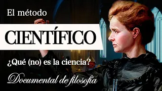 EL MÉTODO CIENTÍFICO (Documental Completo) - ¿Qué es la FILOSOFÍA de la CIENCIA? [EP.1]