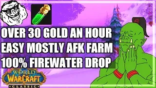 WoW Classic Guide - 30 gold / Hour Winterfall Firewater Farm. Guaranteed Drop Every 6-8 Minutes!