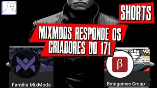 MIXMODS RESPONDE CRIADORES DO 171 #shorts