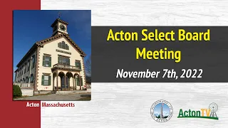 Acton Select Board Meeting - November 7th, 2022