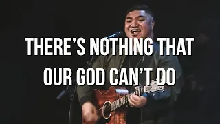 There’s Nothing That Our God Can’t Do | Shane Lepisi |