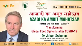 Transforming Global Food Systems after COVID-19 by Dr. Johan Swinnen