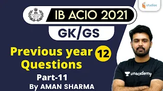 9:00 AM - IB ACIO 2021 | GK/GS by Aman Sharma | Previous year Questions (P-11)