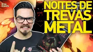 NOITES DE TREVAS: METAL - História Completa