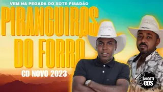 XOTE PRA DANÇA  OS PIRANGUIROS DO FORRÓ CD NOVO REPERTÓRIO ATUALIZANDO 2023