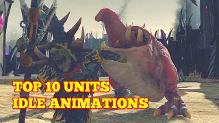 Top 10 Units Idle Animations. Total War Warhammer 2