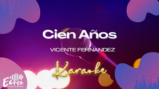 Vicente Fernandez - Cien Años (Versión Karaoke)