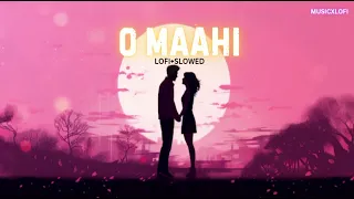 O Maahi Lofi slowed song // #arjitsingh // Trending Song