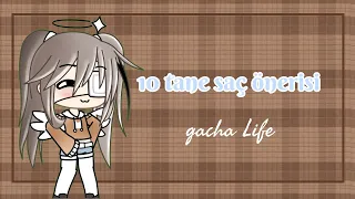 ~ 10 Tane Saç Önerisi Gacha Life 2 ~ 🕊️☁️ #gachalife #keşfet #keşfetteyiz #gachaclub #gachakarakter