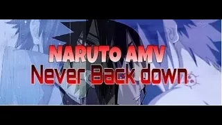 Naruto -「 AMV」「Never Back Down」