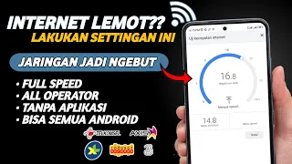 Koneksi Internet Tidak Stabil?? Gunakan Settingan Ini Internet Auto Ngebut Buat Semua Android