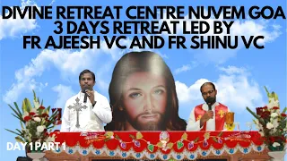 DIVINE RETREAT CENTRE NUVEM GOA / 3 DAYS RETREAT LED BY FR AJEESH VC AND FR SHINU PART 1