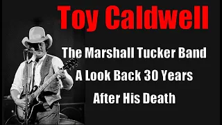 Toy Caldwell of The Marshall Tucker Band *Guitarist/Songwriter*