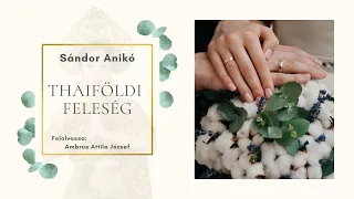 Sándor Anikó: Thaiföldi ​feleség