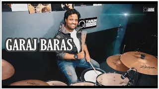 Garaj Baras Drum Cover By Tarun Donny