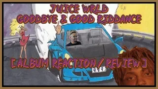 New Talent in Danger of Death || Juice WRLD - "Goodbye & Good Riddance" Album || REACTION/REVIEW