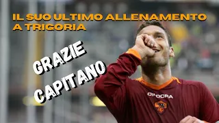 Francesco Totti il suo ultimo allenamento a Trigoria