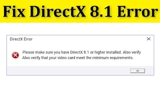 How To Fix DirectX 8.1 Game Opening Error ||  Windows 10/8/7