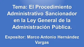 El Procedimiento Administrativo Sancionador en la Ley General de la Administración Pública.