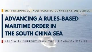 Advancing a Rules-based Maritime Order in the South China Sea