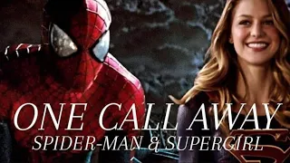 Spider-Man & Supergirl - One Call Away