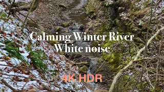 Cozy winter mountain river sound 4K HDR