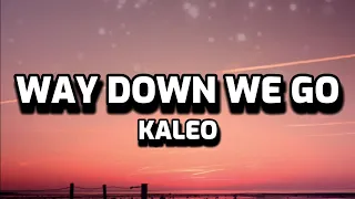 KALEO - Way Down We Go (Lyrics)