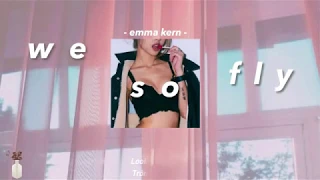 / vietsub / We so fly by Emma Kern / Cassette