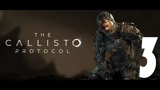 The Callisto Protocol│Part 3│Прохождение