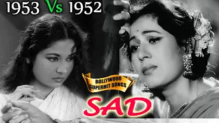 1953 Vs 1952 SAD Super Hit Songs | Popular Bollywood Songs [HD] | Hit Hindi Songs