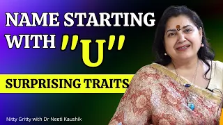 Name Beginning with letter 'U' Surprising Traits