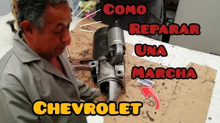 COMO REPARAR UNA MARCHA CHEVROLET