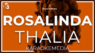 KARAOKE Rosalinda - Thalia ( LETRA /INSTRUMENTAL )