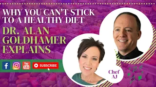 WHY YOU CAN'T STICK TO A HEALTHY DIET - DR. ALAN GOLDHAMER EXPLAINS