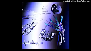 Daughter - Burn It Down (Instrumental)