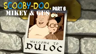 Scooby Doo, Mikey & Gus (Shrek) Part 6 - Welcome to DuLoc